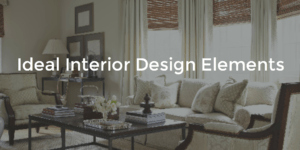 The Ideal Interior Design Elements for Rental Properties